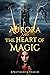 Aurora and the Heart of Magic