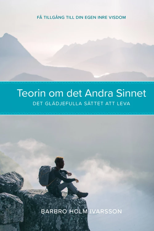 Teorin om det Andra Sinnet: Det glädjefulla sättet att leva