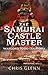 The Samurai Castle Master: Warlord Todo Takatora