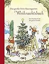 Das große Fritz Baumgarten Weihnachtsbuch Das große Fritz Baumgarten Weihnachtsbuch