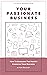 Your Passionate Business: H...