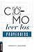 Cómo leer los Proverbios (Spanish Edition)