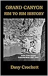 Grand Canyon Rim To Rim History (Ultrarunning History) Grand Canyon Rim To Rim History (Ultrarunning History)