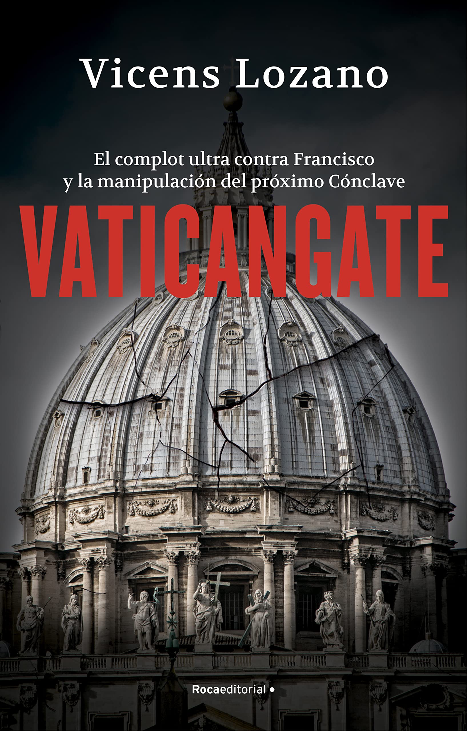 Portada de Vaticangate: El complot ultra contra el papa Francisco y la manipulación del próximo Cónclave, de Vicenç Lozano