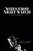 Notes From Night Watch