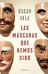 Las máscaras que ...