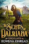 The Scots of Dalriada Fergus Mor