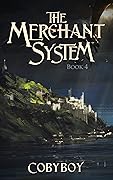 The Merchant System (Book Four): A Fantasy LitRPG Series