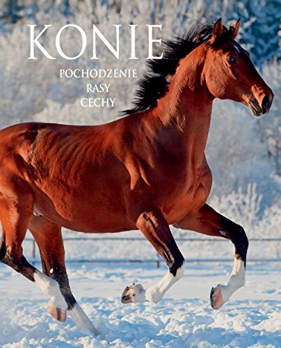 Konie. Pochodzenie. Rasy. Cechy (Hardcover)