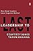Leadership to Last: How Great Leaders Leave Legacies Behind