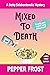 Mixed to Death: A Salty and...