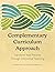 Complementary Curriculum Approach: Transform Your Practice Through Intentional Teaching