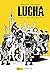 Lucha (French Edition)