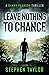 Leave Nothing to Chance (Danny Pearson, #9)
