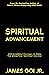 Spiritual Advancement: 258 ...