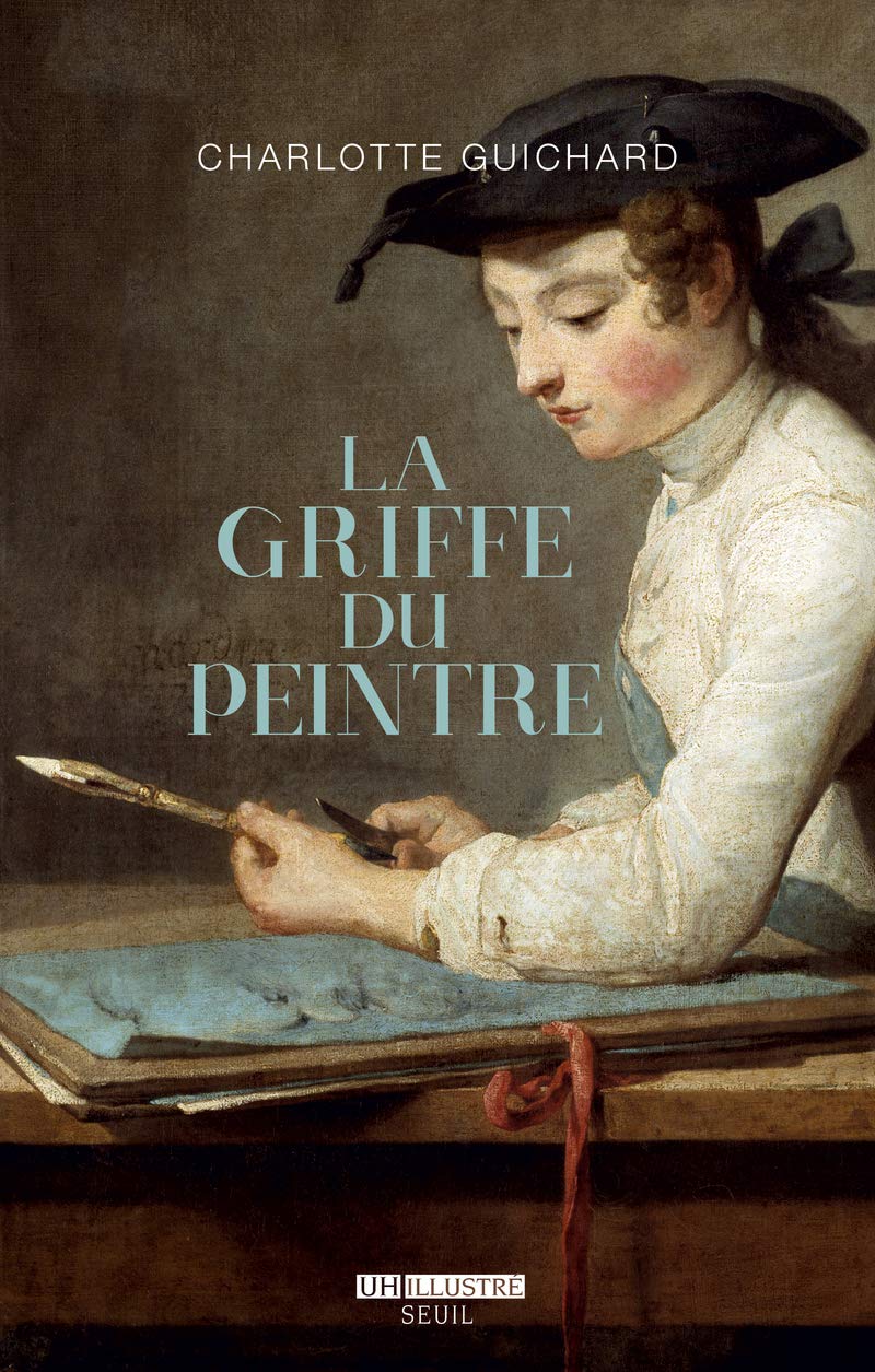 La Griffe du peintre: La valeur de l'art (1730-1820)