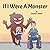 If I Were A Monster (Inclus...