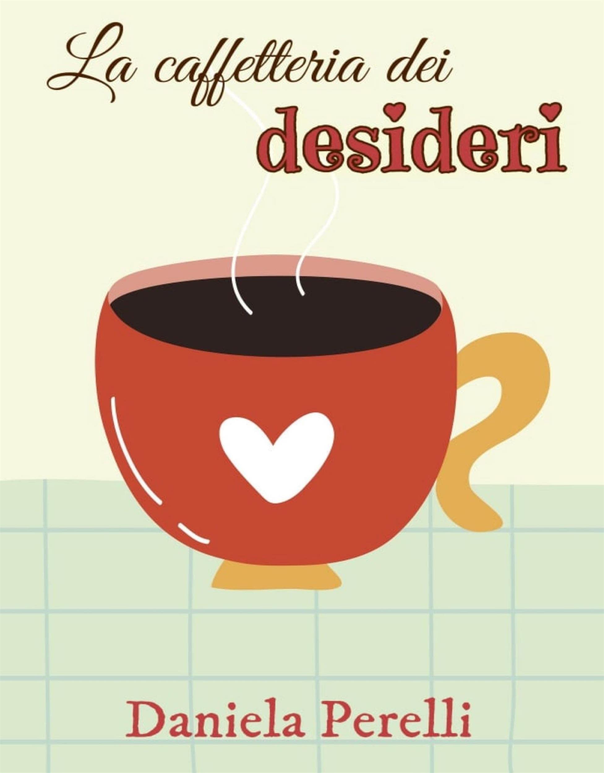 La caffetteria dei desideri (Scrivere con amore Vol. 12) (Italian Edition)