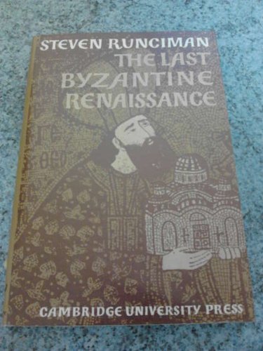 The Last Byzantine Renaissance (The Wiles Lectures)