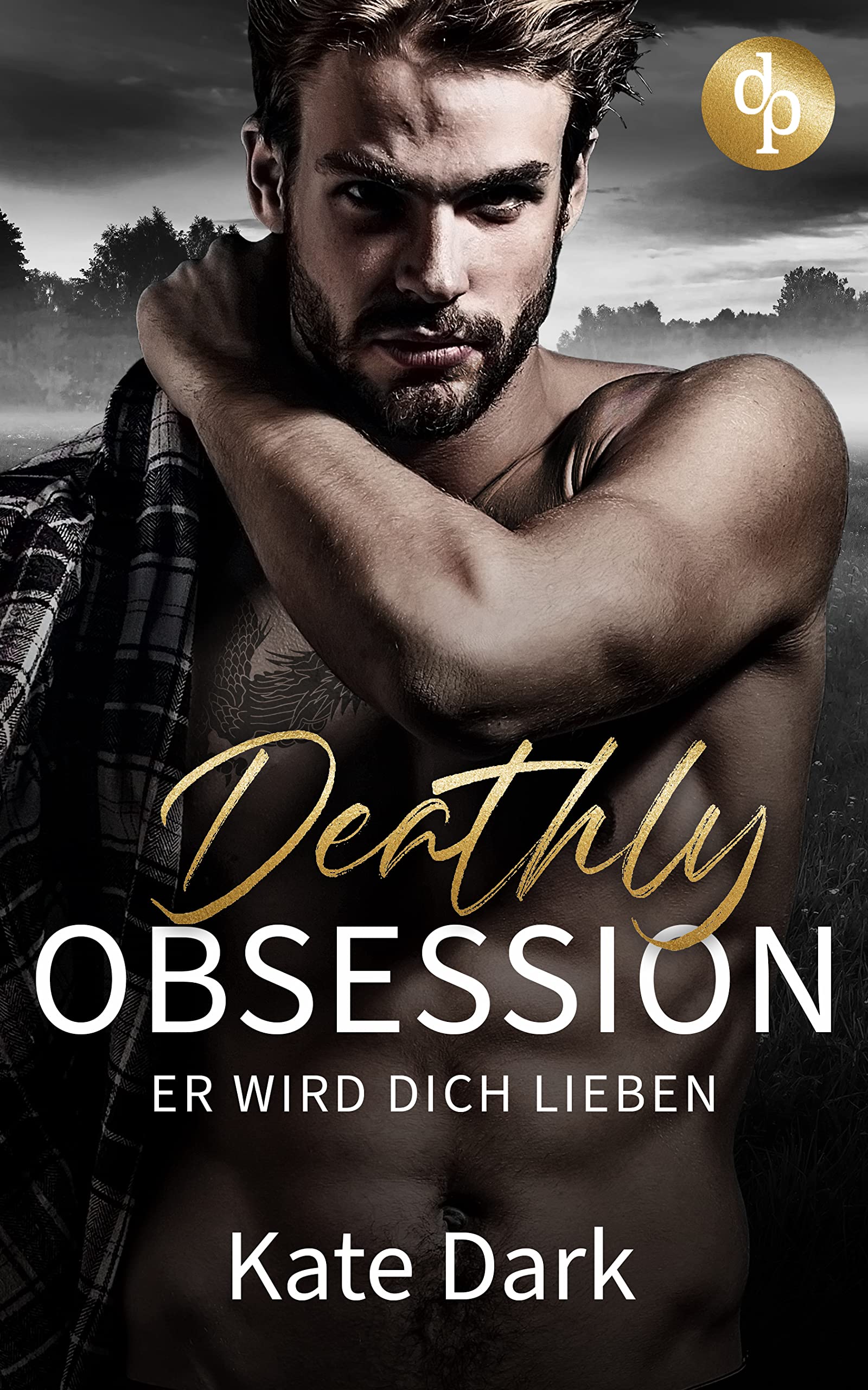 Deathly Obsession: Er wird dich lieben (German Edition)