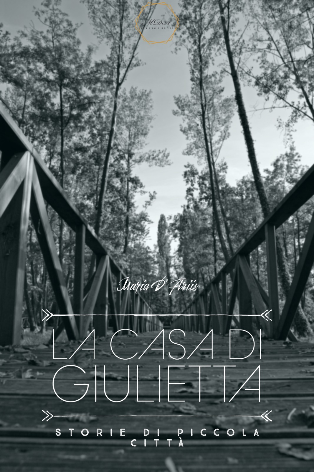 La casa di Giulietta (Storie di piccola città #3)