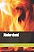 I Understand