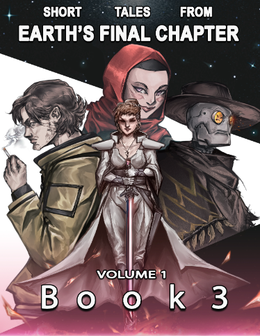 Short Tales from Earth's Final Chapter, Volume 1, Book 3
