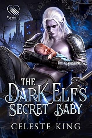 The Dark Elf's Secret Baby (Secret Babies For Prothekan Dark Elves, #1)