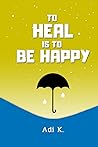 To Heal is To Be ...