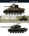 American Tanks of World War II (Technical Guides) American Tanks of World War II (Technical Guides)