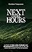 Next Couple Hours: A Story of Fear, Loss, Courage, and Determination During and After the Genocide Against Tutsis in Rwanda
