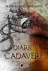 Diario di un cadavere by Maddalena Marcarini