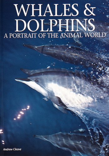 Whales & Dolphins: A Portrait of the Animal World (Hardcover)