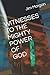 Witnesses to the Mighty Pow...
