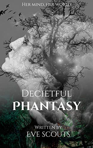 Deceitful Phantasy: Her Mind, Her world