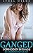 Ganged, Forbidden Ménage: E...