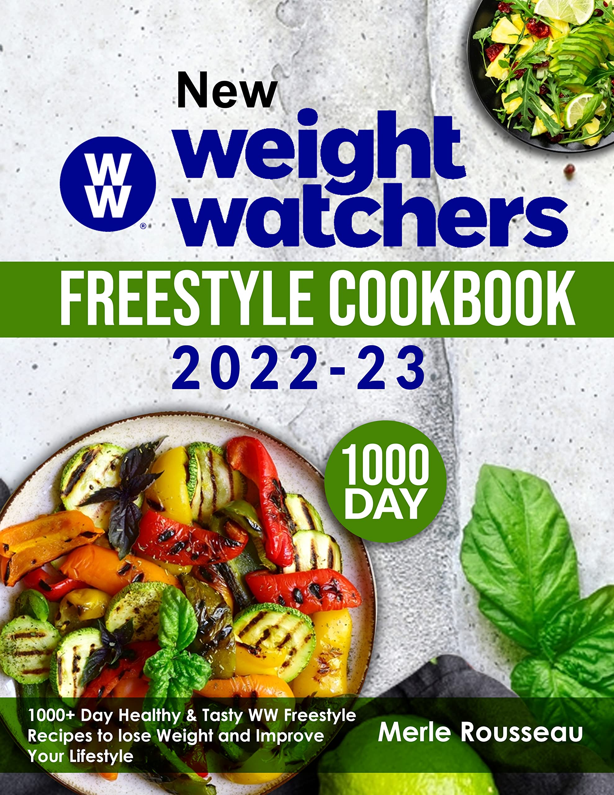 New Weight Watchers Freestyle Cookbook #2022-23: 1000+ Day Healthy & Tasty WW Freestyle Recipes to lose Weight and Improve Your Lifestyle (Kindle Edition)