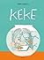 Keke by Klara Kapprell