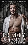 Pretty Vile by R.A. Smyth