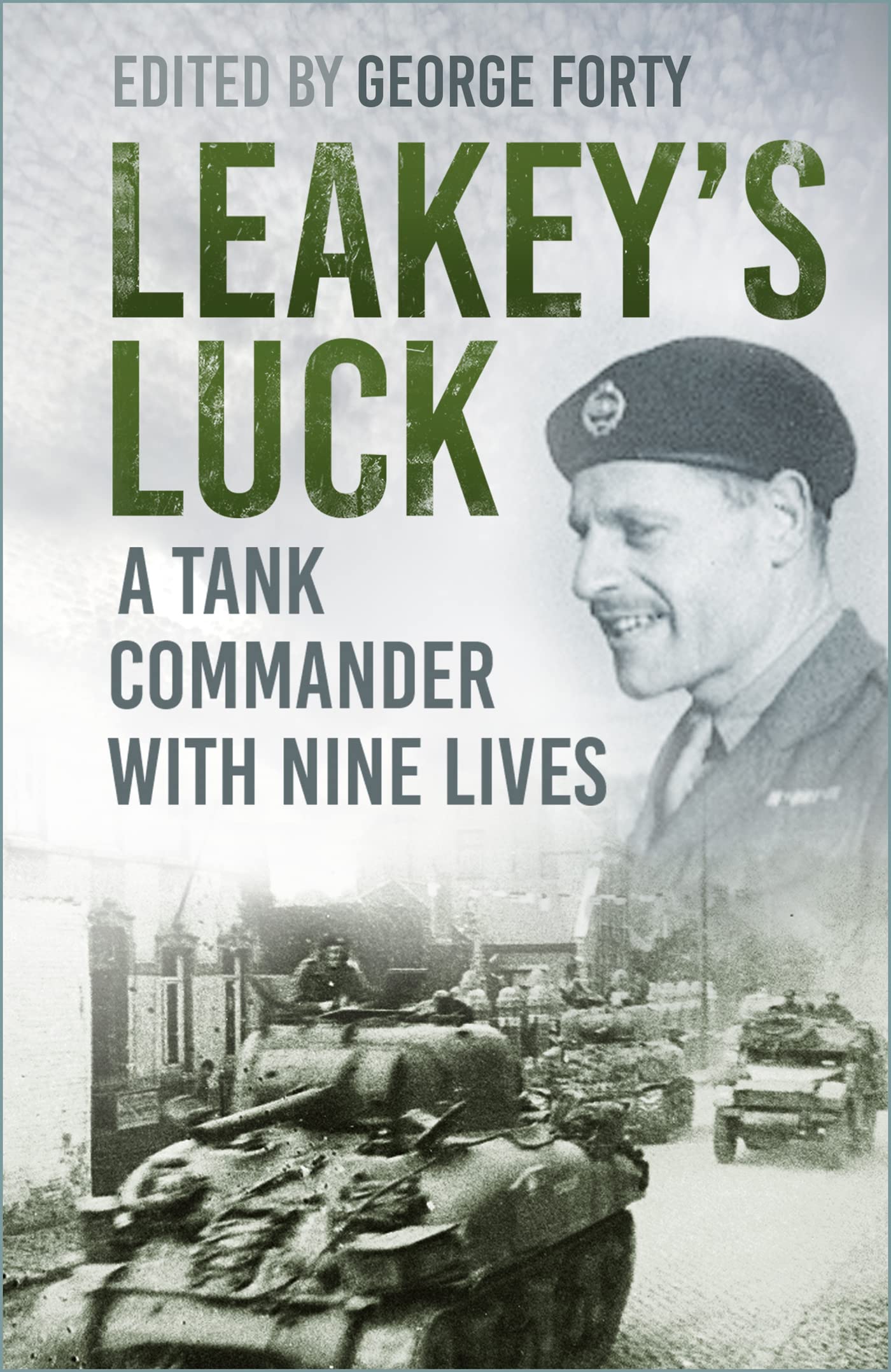 Leakey's Luck: A Tank Commander with Nine Lives (Kindle Edition)