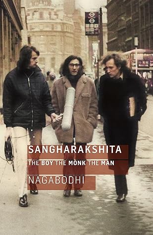 Sangharakshita: The Boy, the Monk the Man
