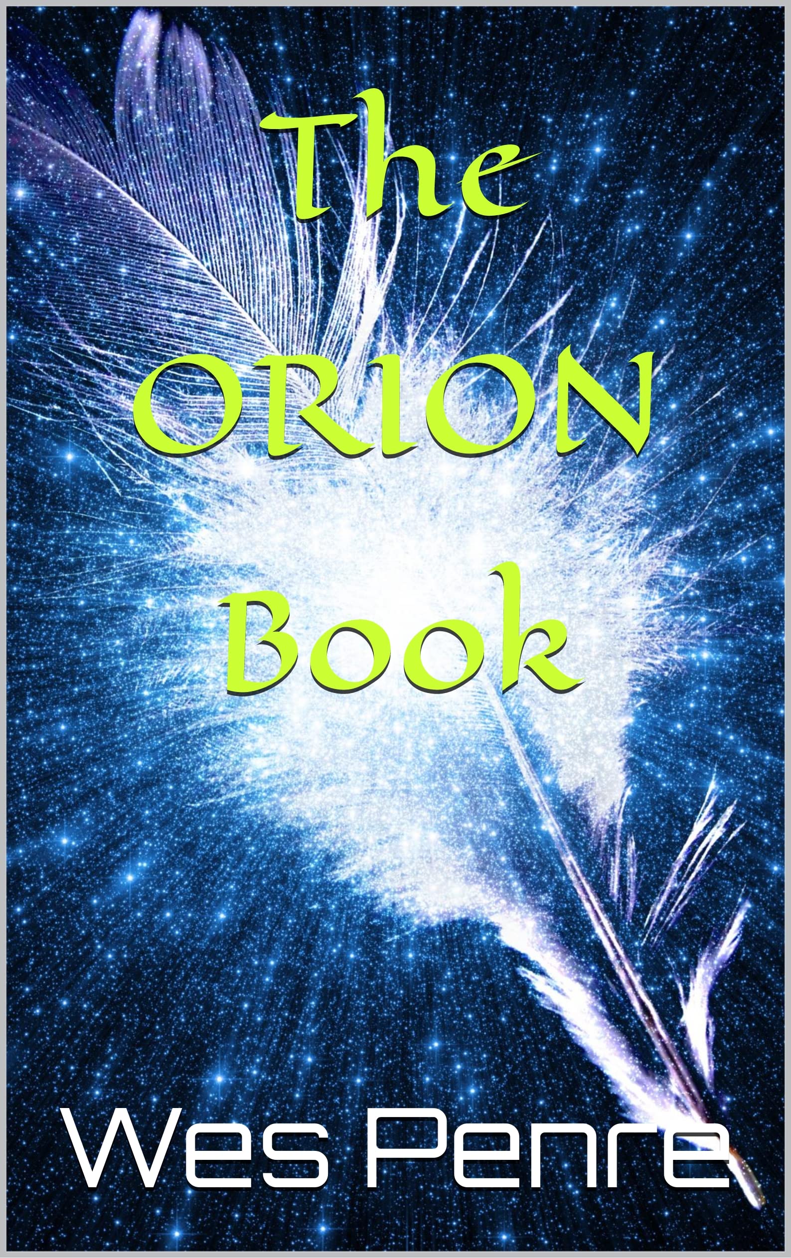 The ORION Book (Kindle Edition)