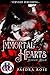 Immortal Hearts (Hearts of ...
