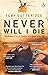 Never Will I Die: The inspi...