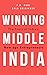 Winning Middle India: The Story of India’s New-age Entrepreneurs