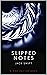 SLIPPED NOTES