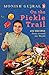 On the Pickle Trail by Monish Gujral