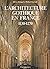 L'ARCHITECTURE GOTHIQUE EN FRANCE 1130 - 1270