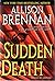 Sudden Death (FBI Trilogy, #1)