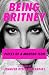 Being Britney: Pieces of a Modern Icon